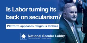Is Labor turning its back on secularism?