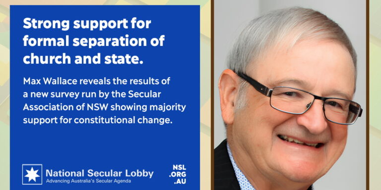 Max Wallace and the Secular Association of NSW's survey on support for constitutional separation of church and state